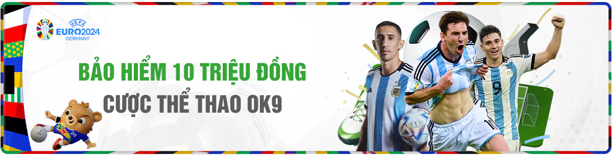 Bảo hiểm 10 triệu cược thể thao OK9