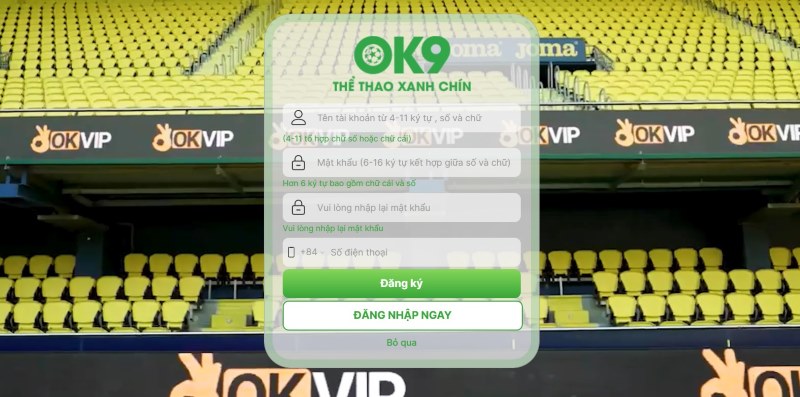 Đăng ký OK9 nhanh chóng với thao tác đơn giản